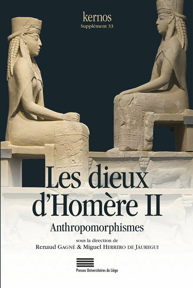 Les dieux d’Homère II – Anthropomorphismes -  - Presses universitaires de Liège