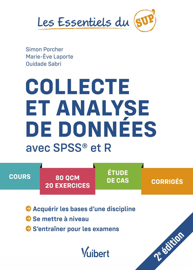 Collecte et analyse de données avec SPSS et R - Simon Porcher, Ouidade Sabri, Marie-Eve Laporte - Vuibert