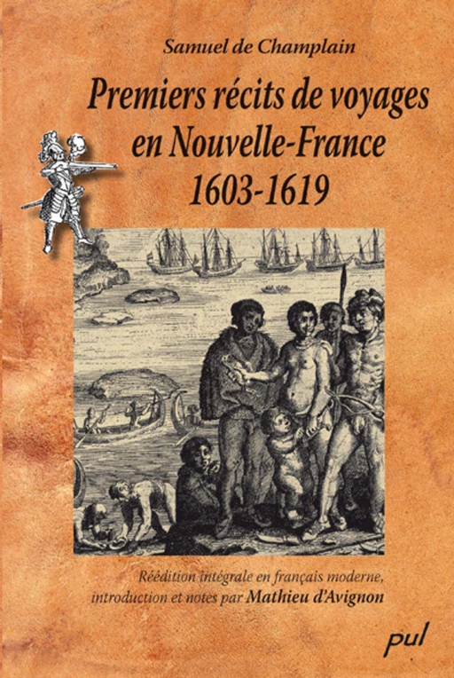 Premiers récits de voyages en Nouvelle-France 1603-1619. Samuel de Champlain - Samuel de Champlain - Presses de l'Université Laval