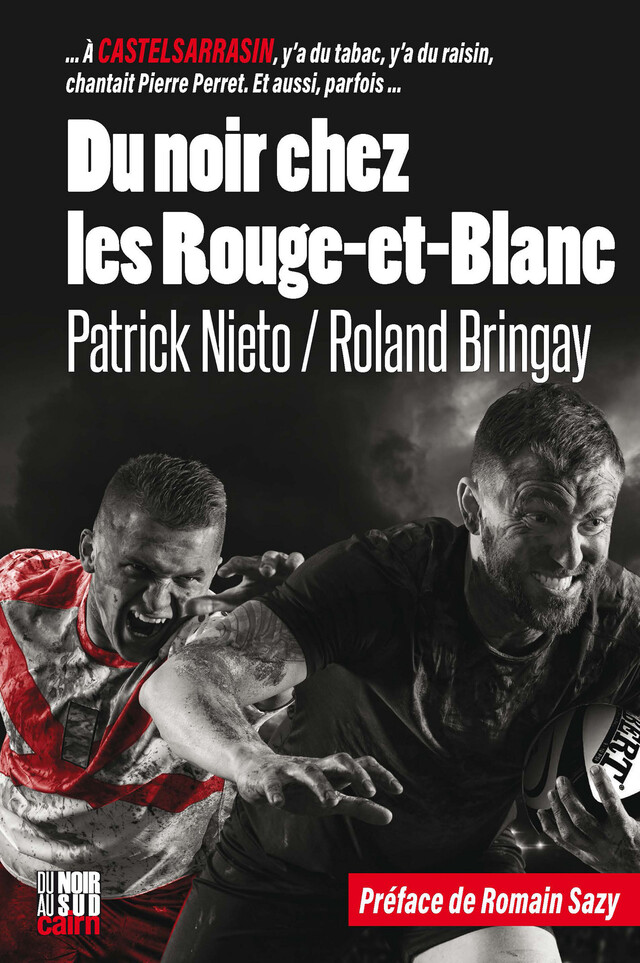 Du noir chez les Rouge-et-Blanc - Patrick Nieto, Roland Bringay - Cairn