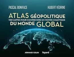 Atlas géopolitique du monde global