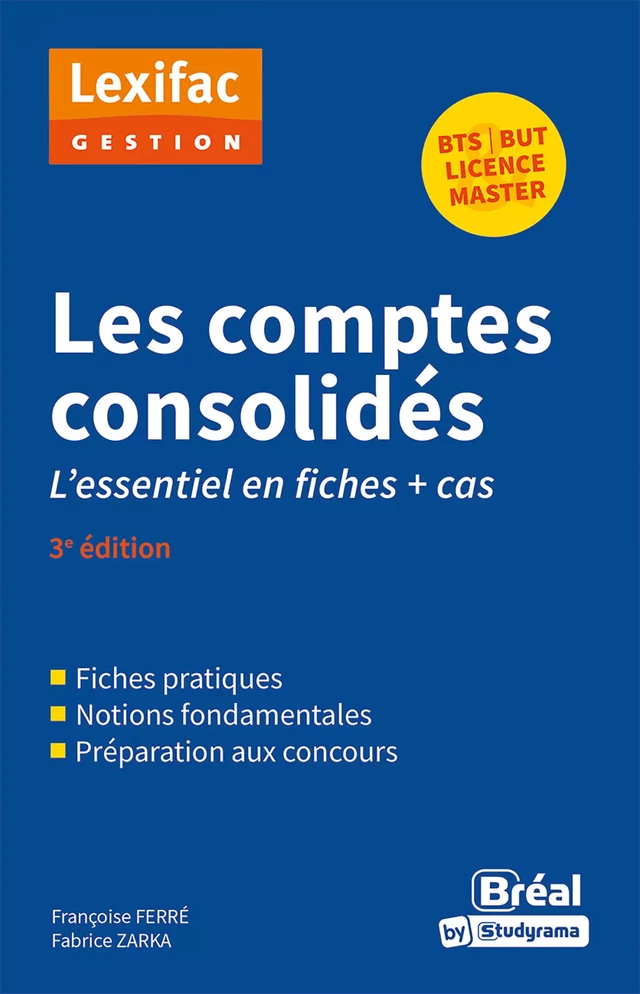 Les comptes consolidés - L'essentiel en fiches + cas - Françoise Ferré, Fabrice Zarka - Bréal