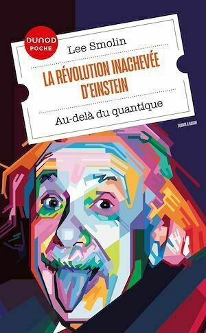 La révolution inachevée d'Einstein - Lee Smolin - Dunod