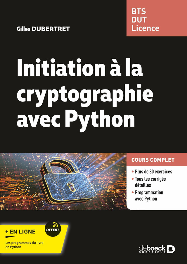 Initiation à la cryptographie avec Python - Gilles Dubertret - De Boeck Supérieur