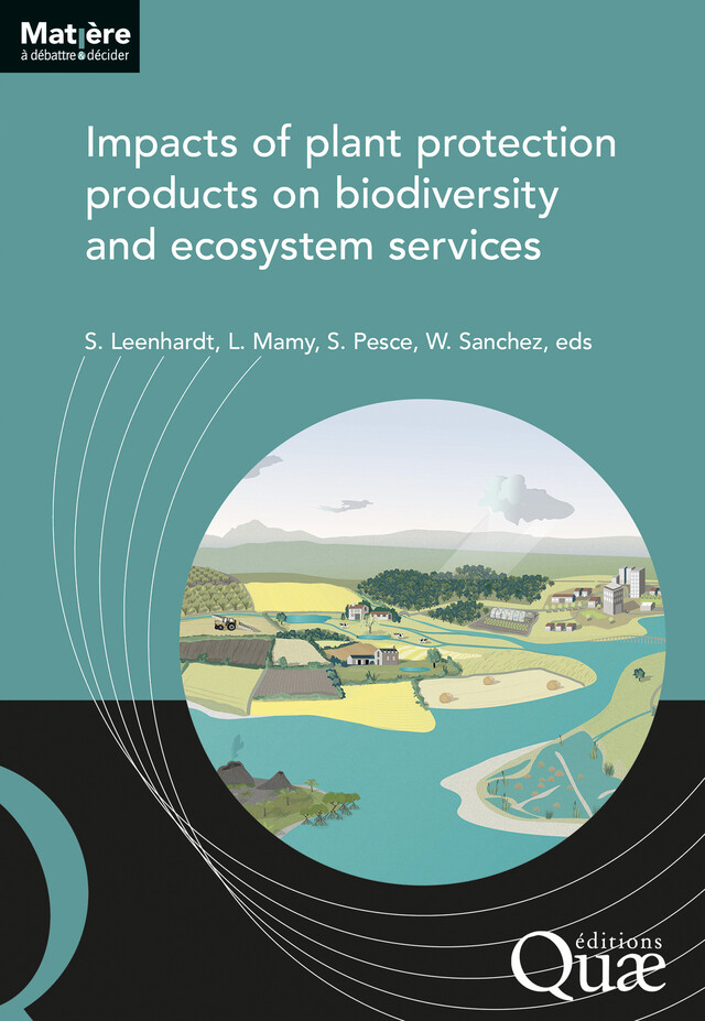 Impacts of plant protection products on biodiversity and ecosystem services - Sophie Leenhardt, Laure Mamy, Stéphane Pesce, Wilfried Sanchez - Quæ