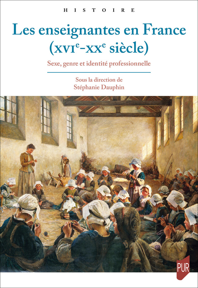 Les enseignantes en France (XVIe-XXe siècle) -  - Presses universitaires de Rennes