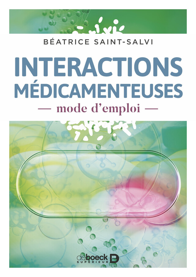 Interactions médicamenteuses, mode d'emploi - Béatrice Saint-Salvi - De Boeck Supérieur
