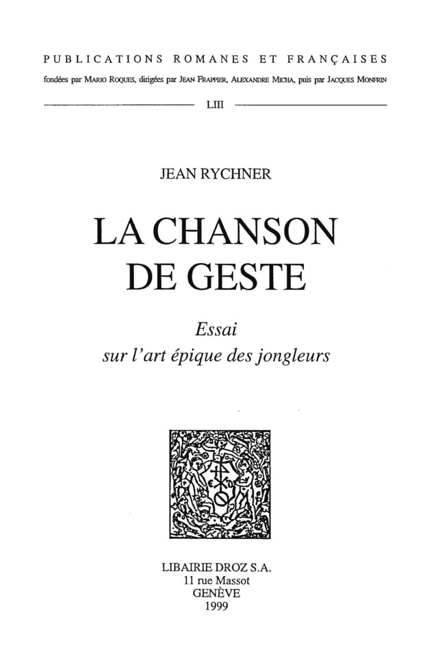 La Chanson de geste : essai sur l'art épique des jongleurs - Jean Rychner - Librairie Droz