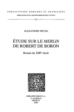 Étude sur le "Merlin" de Robert de Boron, roman du XIIIe siècle