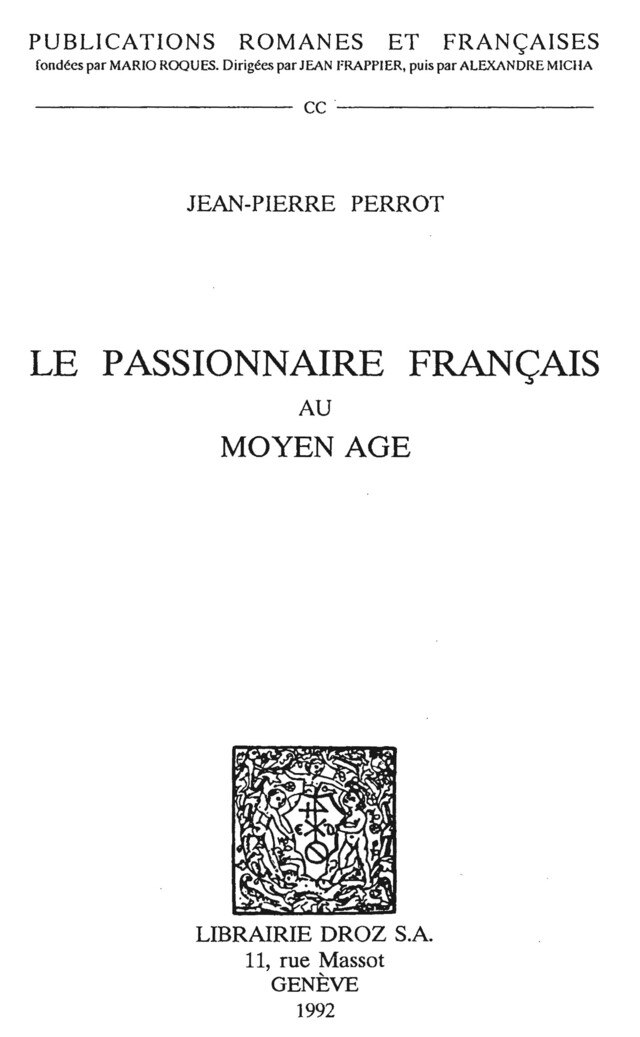 Le Passionnaire français au Moyen Age - Jean-Pierre Perrot - Librairie Droz
