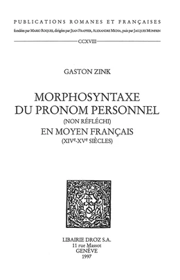 Morphosyntaxe du pronom personnel (non réfléchi) en moyen français : XIVe-XVe siècles