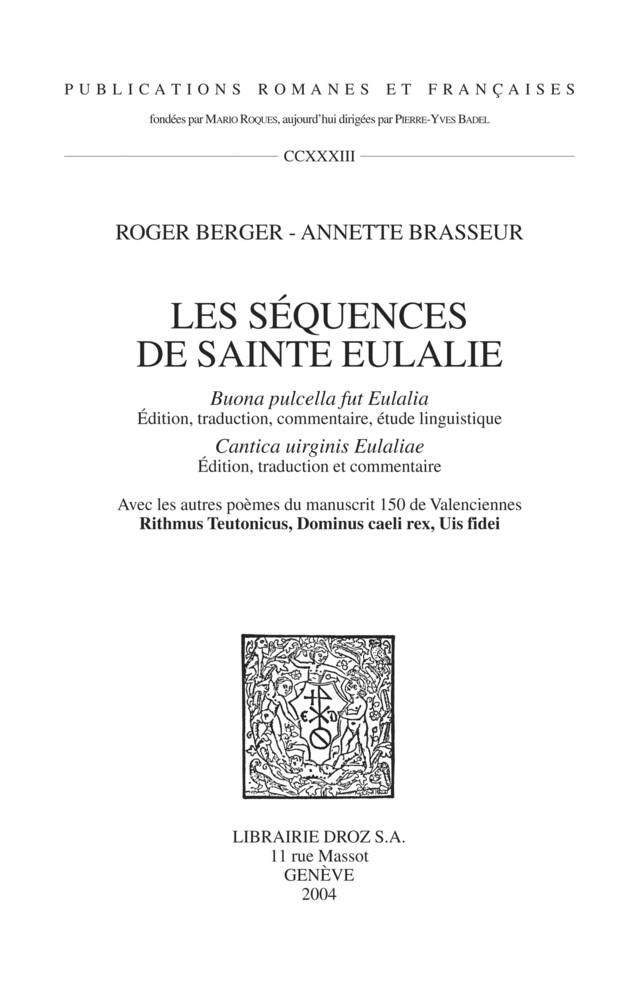 Les Séquences de Sainte Eulalie : "Buona pulcella fut Eulalia" (Edition, traduction, commentaire, ... - Roger Berger, Annette Brasseur - Librairie Droz