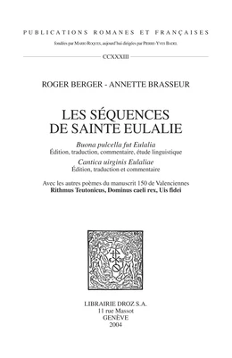 Les Séquences de Sainte Eulalie : "Buona pulcella fut Eulalia" (Edition, traduction, commentaire, ...