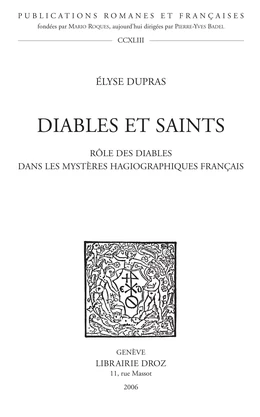 Diables et saints : rôle des diables dans les mystères hagiographiques français