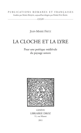 La Cloche et la lyre. Pour une poétique médiévale du paysage sonore.