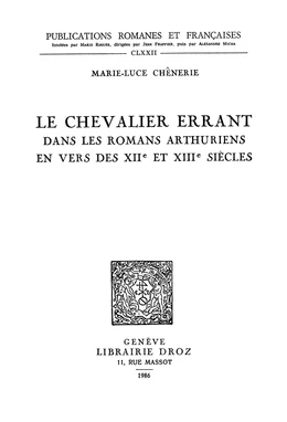 Le chevalier errant dans les romans arthuriens en vers des XIIe et XIIIe siècles