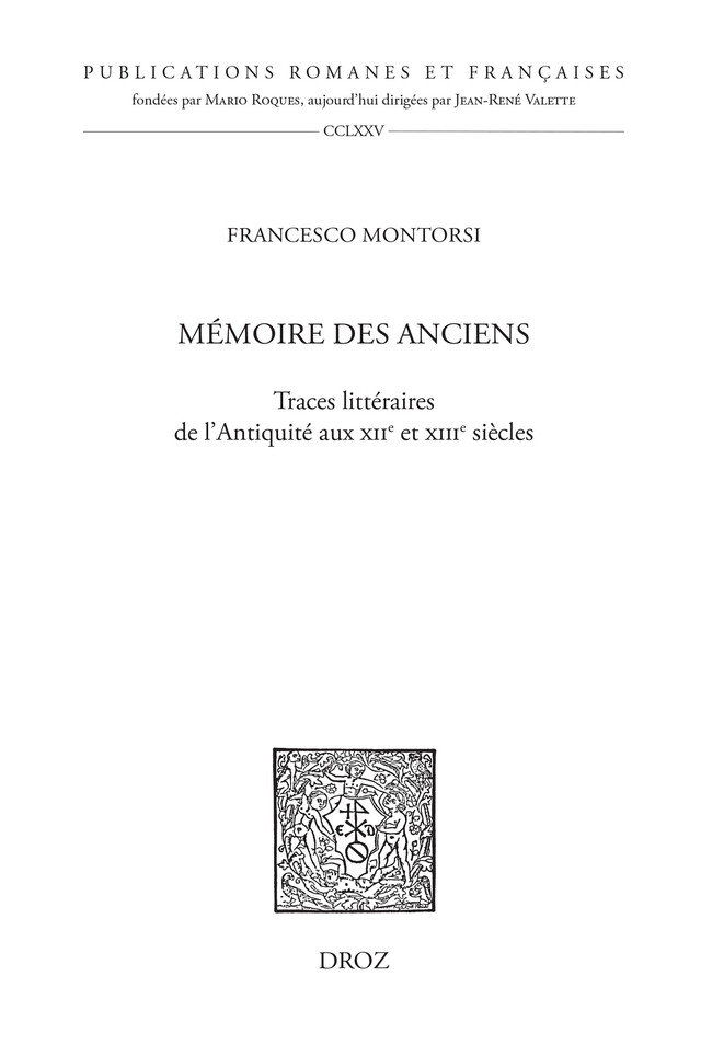 Mémoire des Anciens - Francesco Montorsi - Librairie Droz
