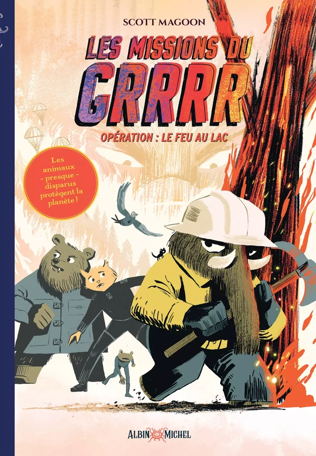 Les Missions du GRRRR - tome 2 - Opération 2 : Le Feu au lac - Scott Magoon - Albin Michel