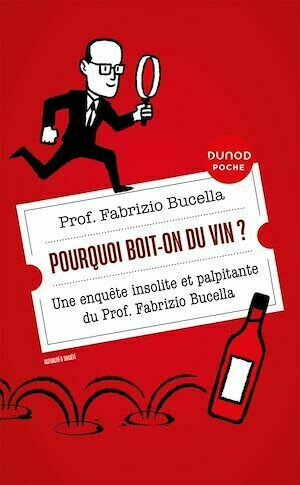 Pourquoi boit-on du vin ? - Fabrizio Bucella - Dunod