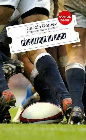 Géopolitique du rugby - Carole Gomez - Dunod