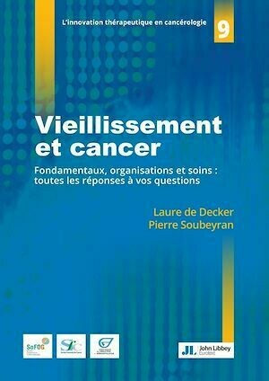 Vieillissement et cancer - Pierre SOUBEYRAN, Laure De Decker - John Libbey