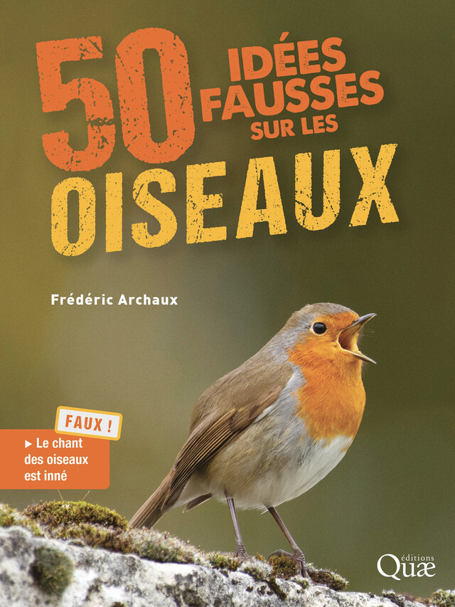 50 idées fausses sur les oiseaux - Frédéric Archaux - Quæ