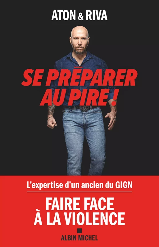 Se préparer au pire -  Aton, Jean-Luc Riva - Albin Michel