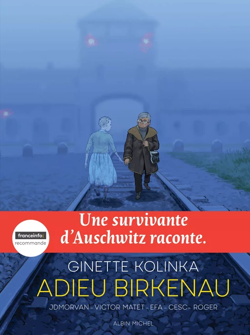 Adieu Birkenau - Ginette Kolinka, Ricard Efa,  Cesc, Jean-David Morvan, Victor Matet, Roger Surroca - Albin Michel