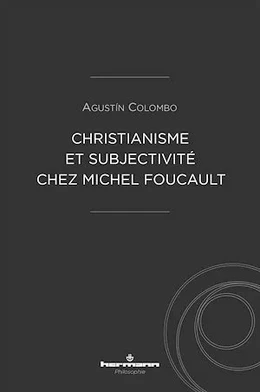 Christianisme et subjectivité chez Michel Foucault