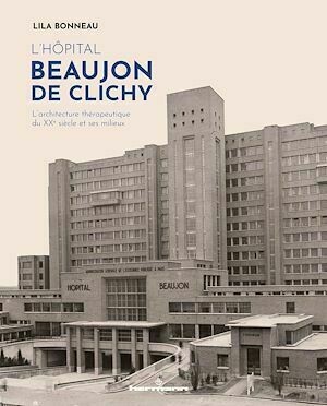 L'hôpital Beaujon de Clichy - Lila Bonneau - Hermann