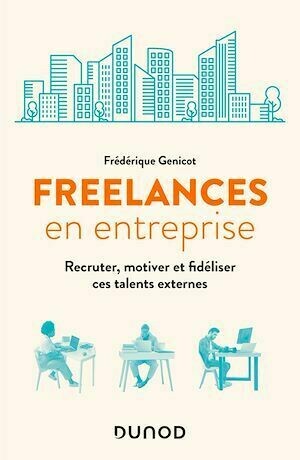 Freelances en entreprise - Frédérique Genicot - Dunod