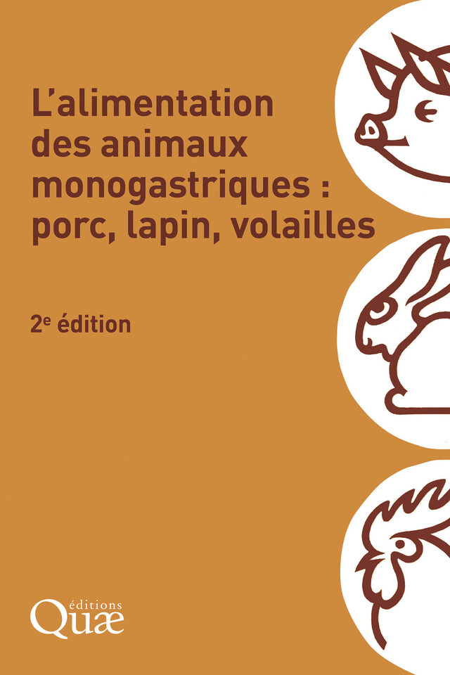 L’alimentation des animaux monogastriques : porc, lapin, volailles - Ouvrage Collectif - Quæ