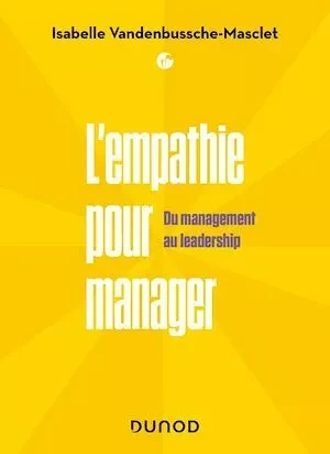 L'empathie pour manager - Isabelle Vandenbussche-Masclet - Dunod