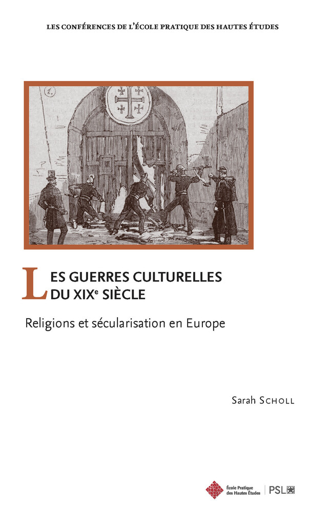 Les guerres culturelles du XIXe siècle - Sarah Scholl - Publications de l’École Pratique des Hautes Études