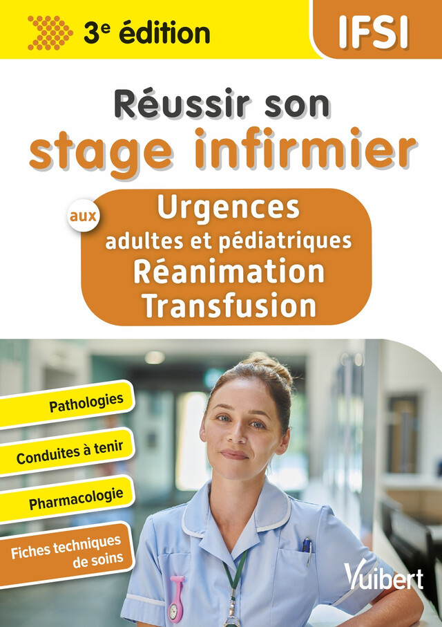Réussir son stage infirmier aux Urgences adultes et pédiatriques-Réanimation-Transfusion - Steven Lagadec - Vuibert