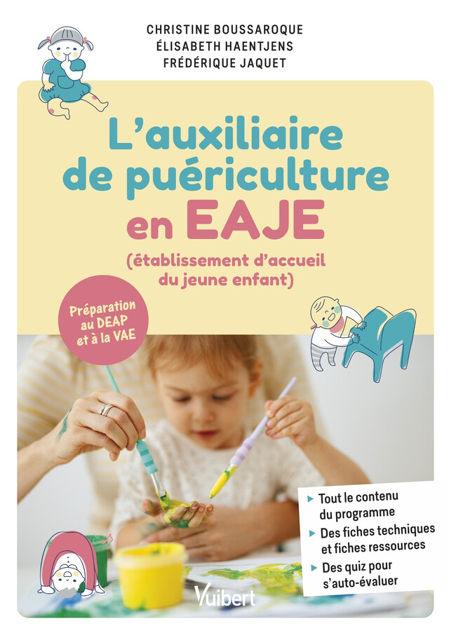Auxiliaire de puériculture en EAJE (établissement d'accueil du jeune enfant) - Frédérique Jaquet, Christine Boussaroque, Élisabeth Haentjens - Vuibert