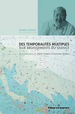 Des temporalités multiples aux bruissements du silence