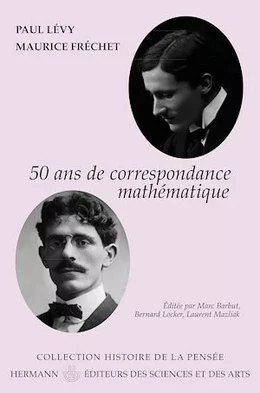 Cinquante ans de correspondance mathématique en 107 lettres