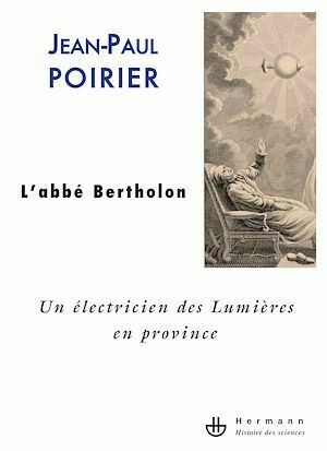 Un électricien des Lumières en province - Jean-Paul Poirier - Hermann