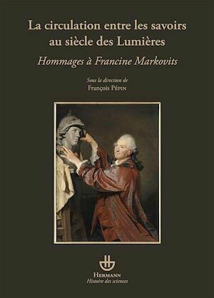 La circulation entre les savoirs au siècle des Lumières - François Pépin - Hermann