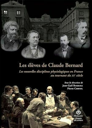 Les élèves de Claude Bernard - Jean-Gaël Barbara, Pierre Corvol - Hermann