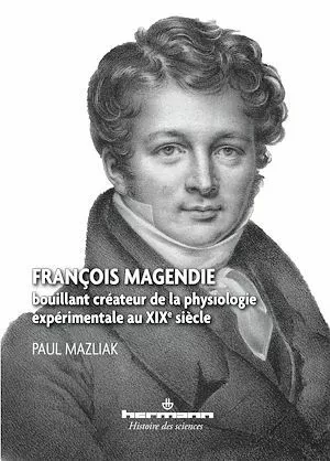 François Magendie - Paul Mazliak - Hermann