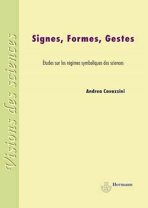 Signes, formes, gestes - Andrea Cavazzini - Hermann