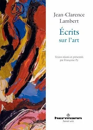 Écrits sur l'art - Jean-Clarence Lambert - Hermann