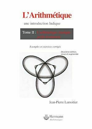 L'Arithmétique, une introduction ludique Volume 2 - Jean-Pierre Lamoitier - Hermann