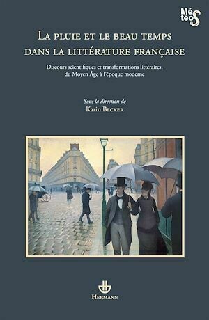La Pluie et le Beau Temps dans la littérature française - Karin Becker - Hermann