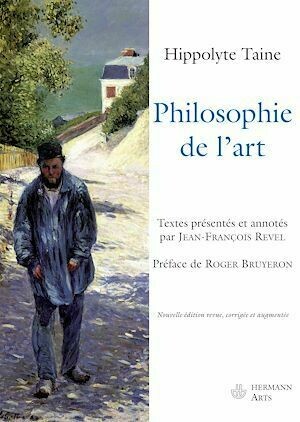 Philosophie de l'Art - Hippolyte Taine, Roger Bruyéron, Jean-François Revel - Hermann