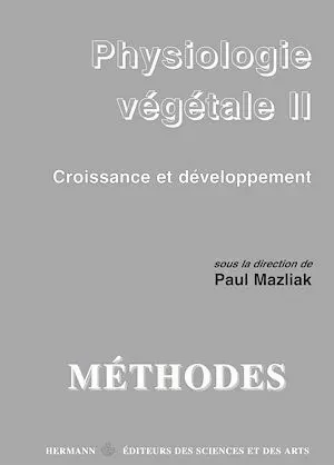 Physiologie végétale - Paul Mazliak - Hermann