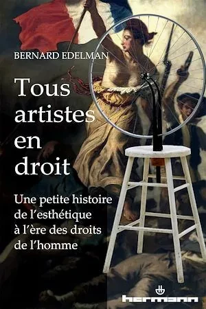 Tous artistes en droit - Bernard Edelman - Hermann