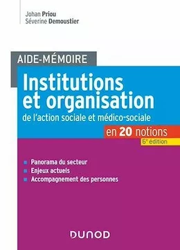 Aide-Mémoire - Institutions et organisation de l'action sociale et médico-sociale - 6e ed.